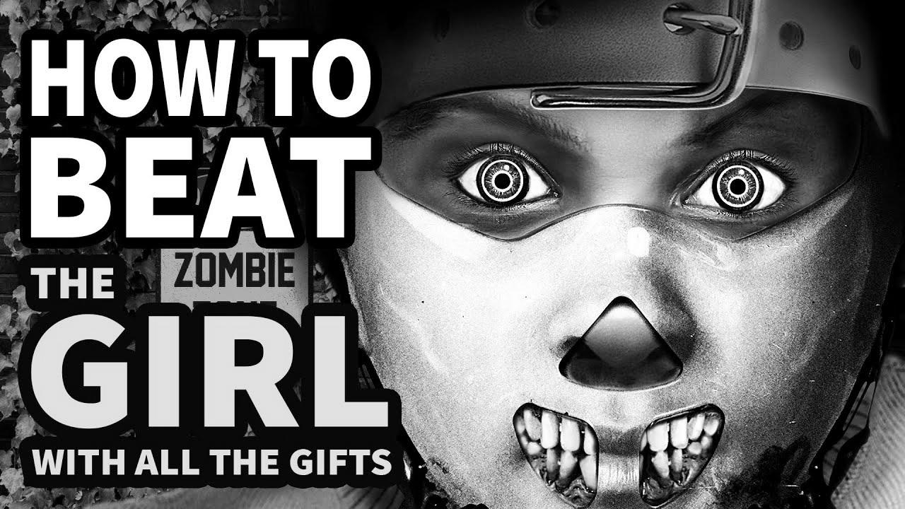 How To Beat the ZOMBIE APOCALYPSE In "The Girl with All of the Gifts"