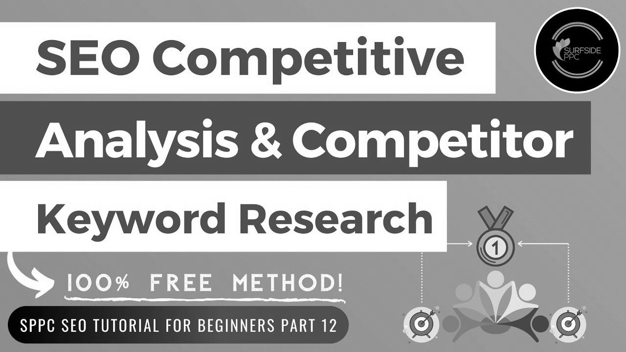 Free SEO Competitive Analysis & Competitor Key phrase Research Tutorial – SPPC web optimization Tutorial #12