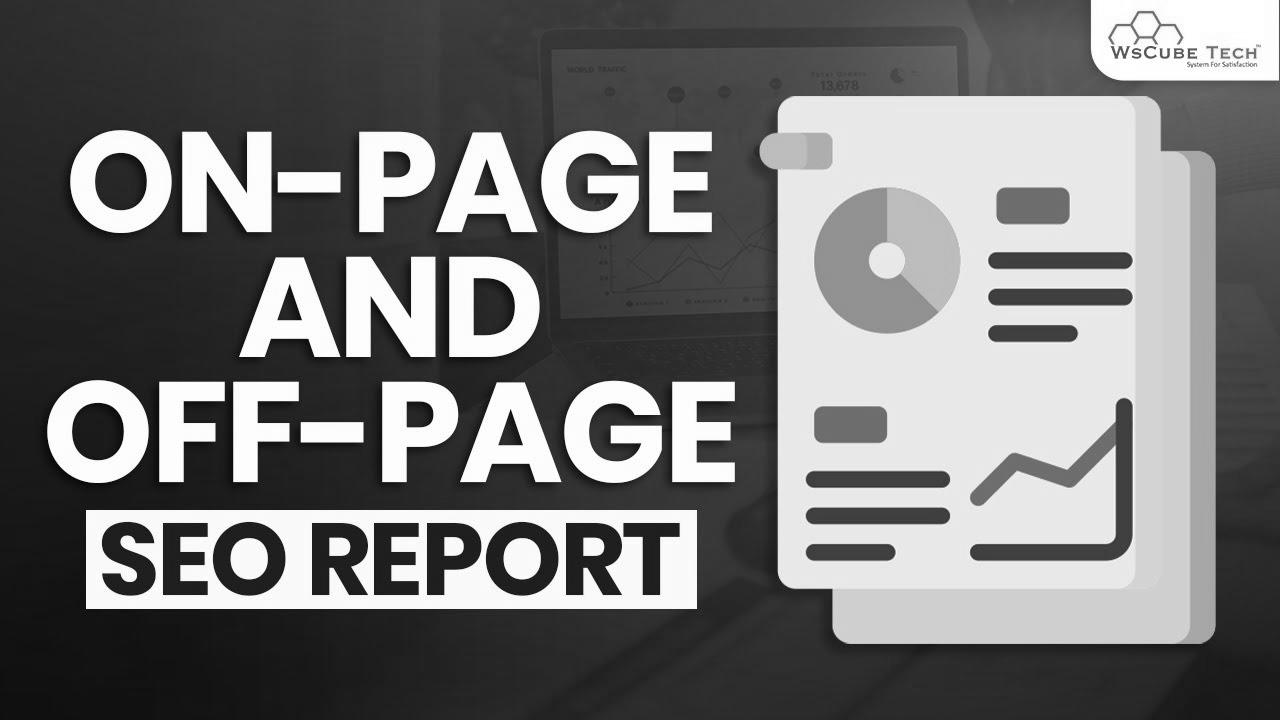 On-Page and Off-Web page website positioning Report Kaise Banaye – website positioning Tutorials