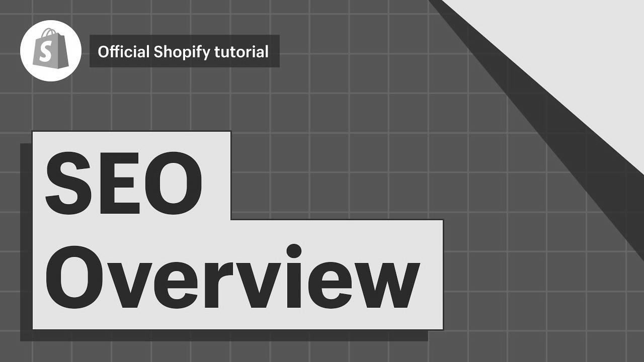 SEO Overview: Search Engine Optimization ||  Shopify Assist Center