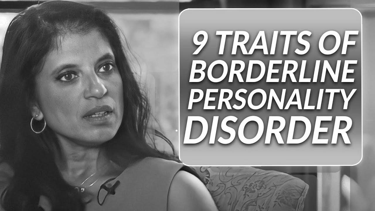 Learn how to Spot the 9 Traits of Borderline Character Disorder