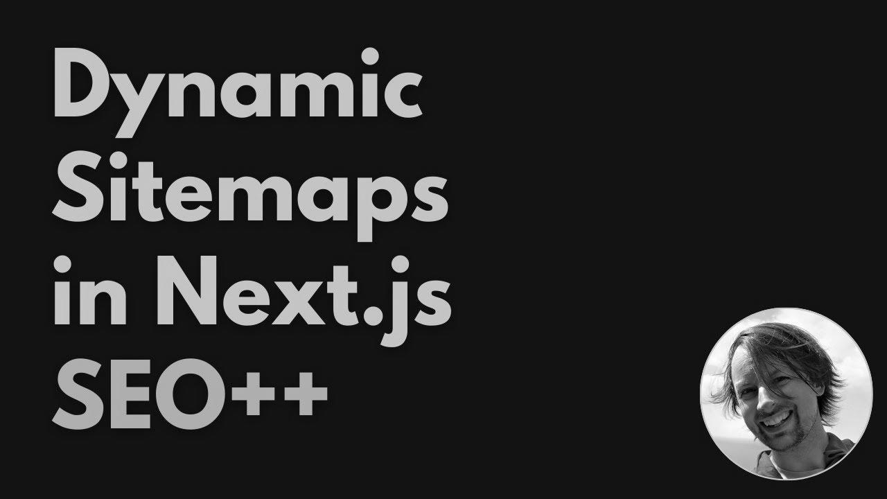 Enhancing search engine optimisation with (Dynamic) Sitemaps in Subsequent.js