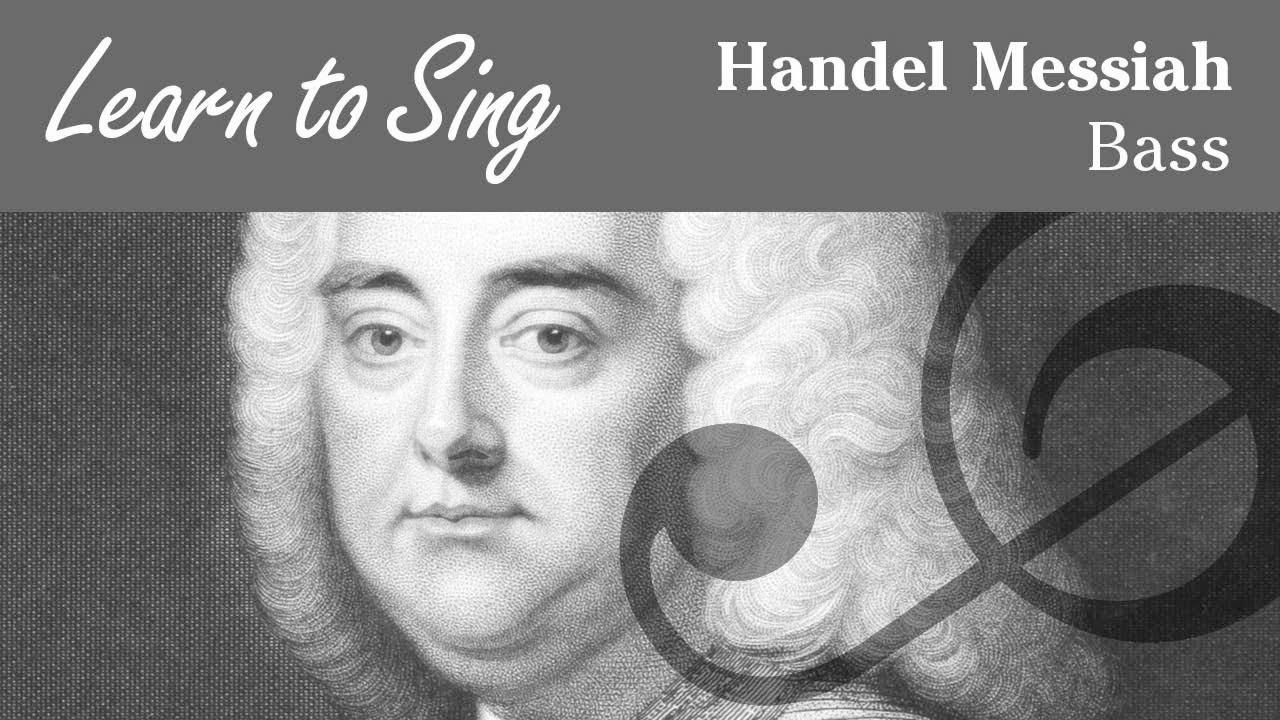 Handel Messiah Bass Part – Be taught to Sing