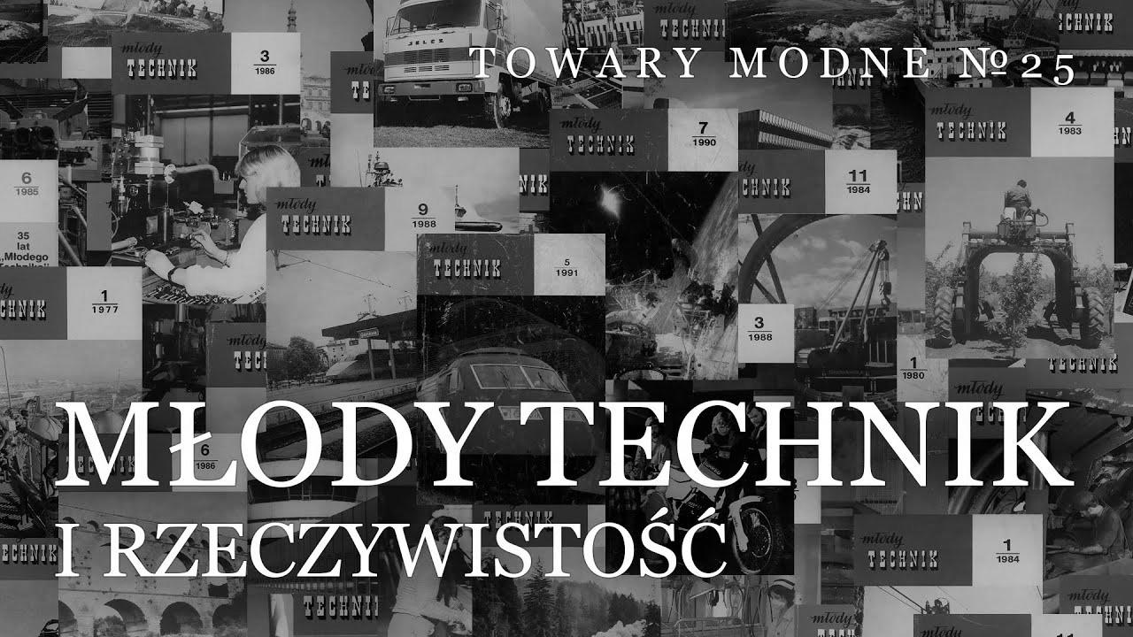 "Młody {technique|method|approach}"część pierwsza: rzeczywistość [TOWARY MODNE 25]