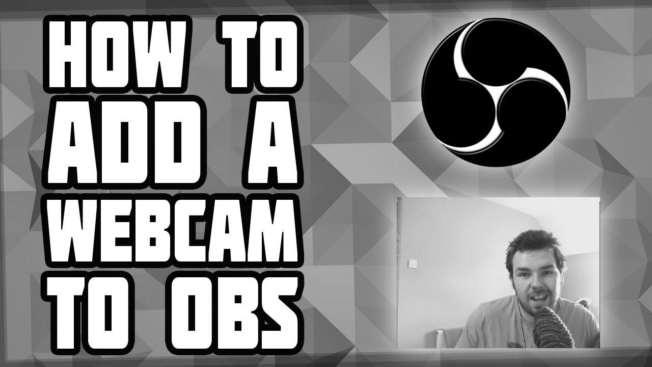 {How to|The way to|Tips on how to|Methods to|Easy methods to|The right way to|How you can|Find out how to|How one can|The best way to|Learn how to|} Add a Webcam to OBS!